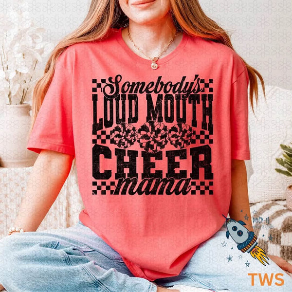 Somebodys Loud Mouth Cheer Mama